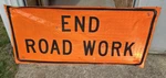 Eastern Vinyl Roll-up Street Safety Sign *end Road Work* 24" X 47". Fixed Price $106.23.