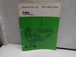 Eaton Fuller Transmission Illustrated Parts List RTO-11608LL. Fixed Price $23.35.
