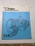 Eaton Fuller Service Repair Overhaul Manual Transmission T-11605 Series 1981. Fixed Price $33.78.