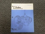 Eaton Fuller T-11606 Series Six Speed Transmission Parts Catalog Manual. Fixed Price $35.69.