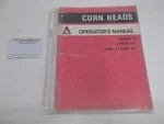 Operator's Manual For Allis-chalmers Corn Heads Models 4 Row 36" 12 30". Fixed Price $15.00.