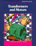 Transformers And Motors By Shultz, George. Fixed Price $8.12.