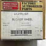 Carrier LA21RA425 Blower Wheel 4-13/64" Diameter 2-29/32" Width 1/4" Bore. Fixed Price $23.92.