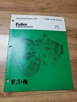 Eaton Fuller T-8607 (a-b) Series Transmission Parts Catalog Manual. Fixed Price $19.99.
