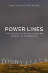 Power Lines: The Human Costs Of American Energy Transition By Sanya Carley Ha. Fixed Price $31.64.