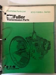 Eaton Fuller Transmissions Illustrated Parts List RTO-11608LL Series. Fixed Price $10.00.