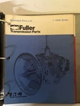 Eaton Fuller T-11606 Series Transmission Parts Catalog Manual. Fixed Price $10.00.
